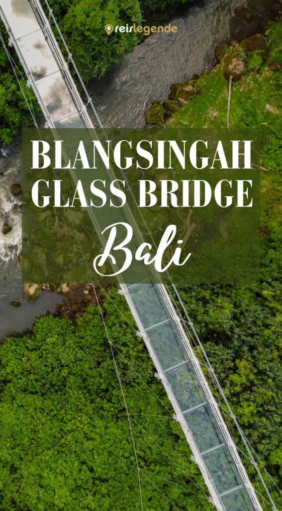 Bali glazen brug entree Reislegende