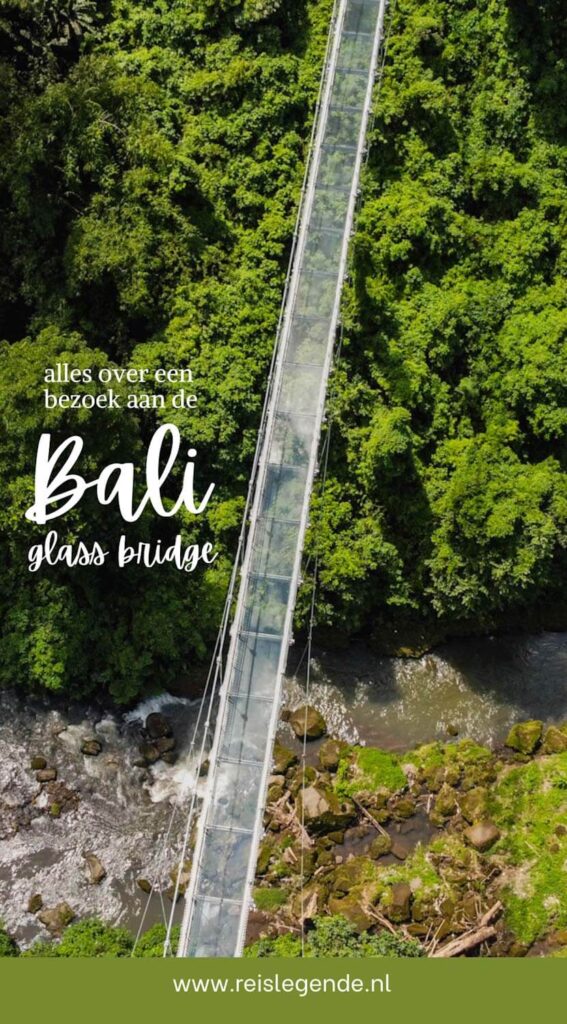 Reislegende bali glass bridge informatie